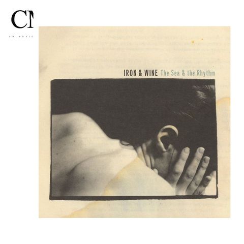 Iron & Wine - Sea & The Rhythm（黑膠唱片 LP）