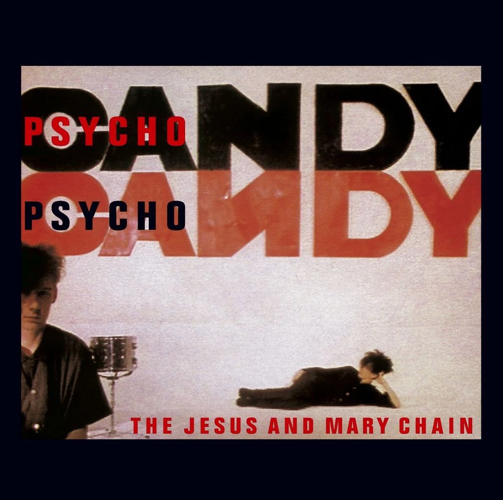The Jesus and Mary Chain ジーザス・アンド・メリー・チェーン - Psychocandy【日盤】（CD） 封面