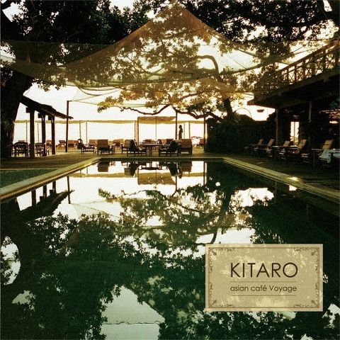 喜多郎 Kitaro - Asian Cafe Voyage【日盤】（UHQCD）