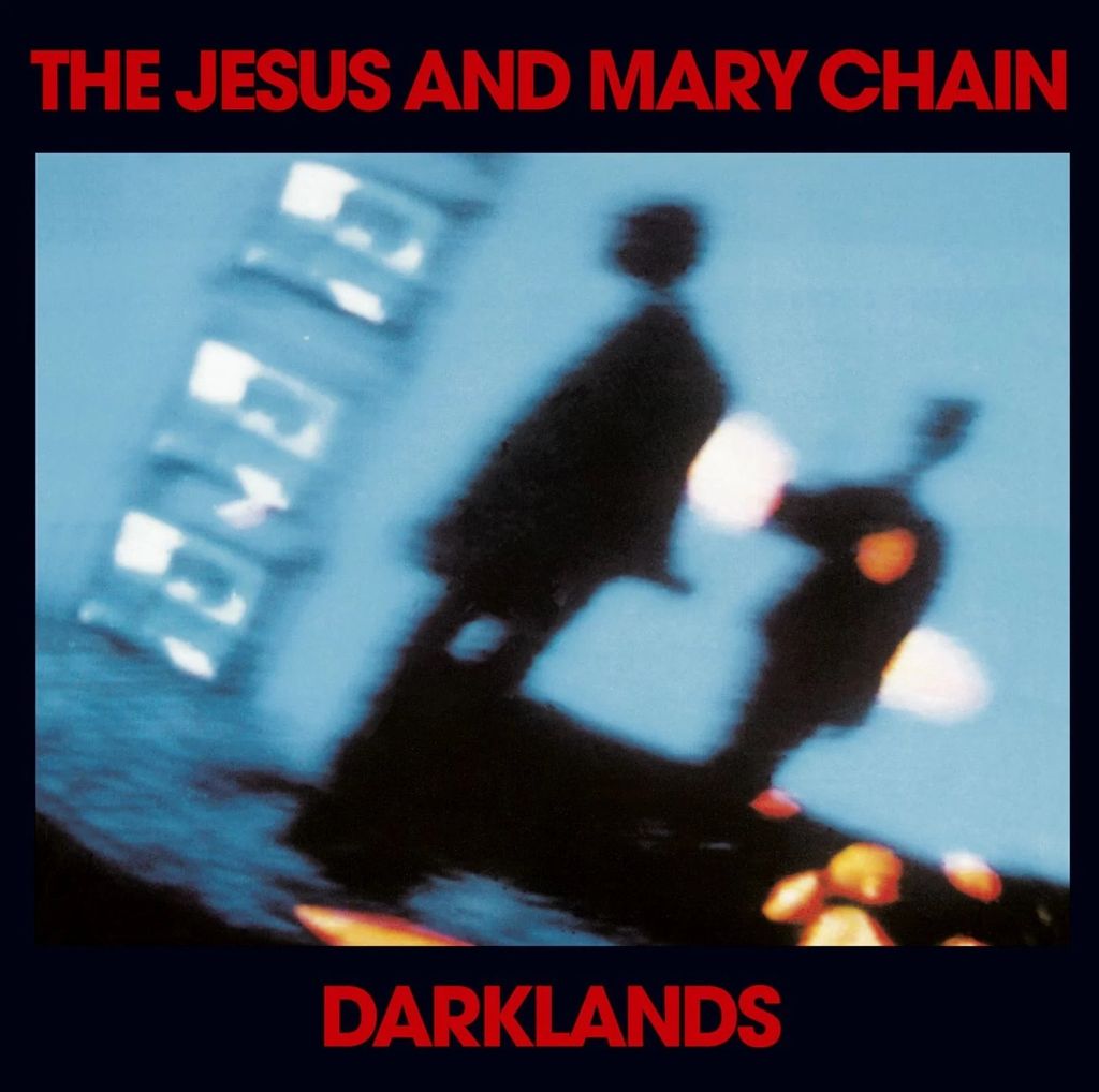 The Jesus and Mary Chain ジーザス・アンド・メリー・チェーン - Darklands【日盤】（CD） 封面