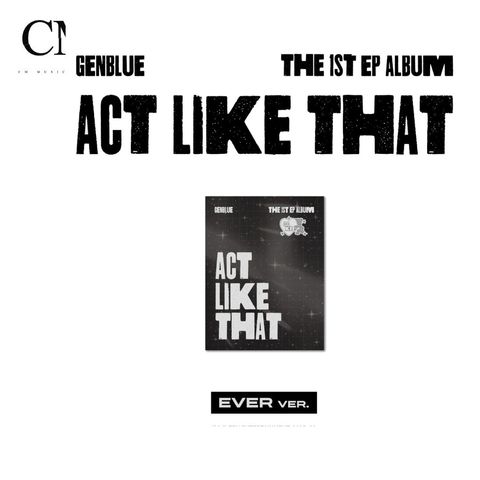 GENBLUE 幻藍小熊 - 1st EP: Act Like That（EVER 版｜數位專輯）