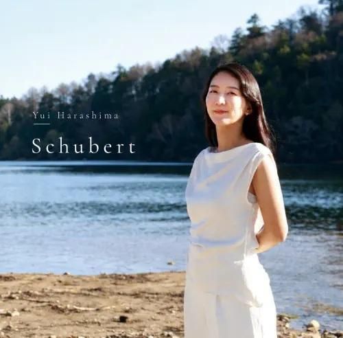 原嶋唯 Yui Harashima - Schubert【日盤】（CD） 封面