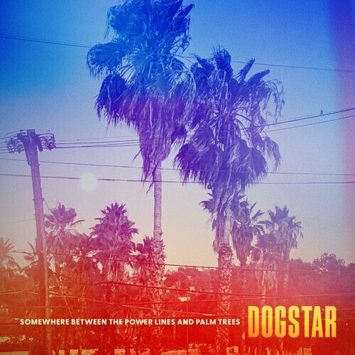 [CD] Dogstar - Somewhere Between The Power Lines And Palm Trees 封面