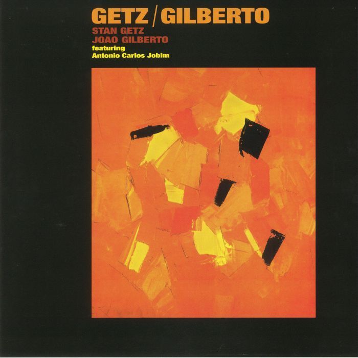Stan Getz & Joao Gilberto - Getz / Gilberto（黑膠唱片 LP） 封面
