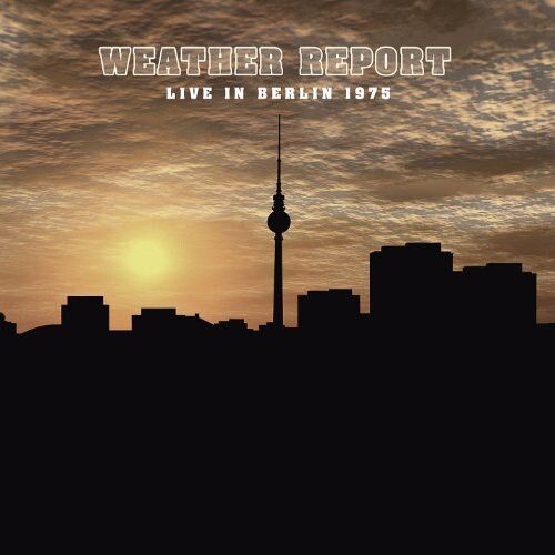 Weather Report - Live in Berlin 1975（黑膠唱片 LP） 封面