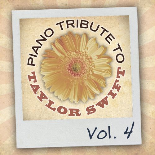 The Piano Tribute Players - Piano Tribute to Taylor Swift, Vol. 4（CD） 封面