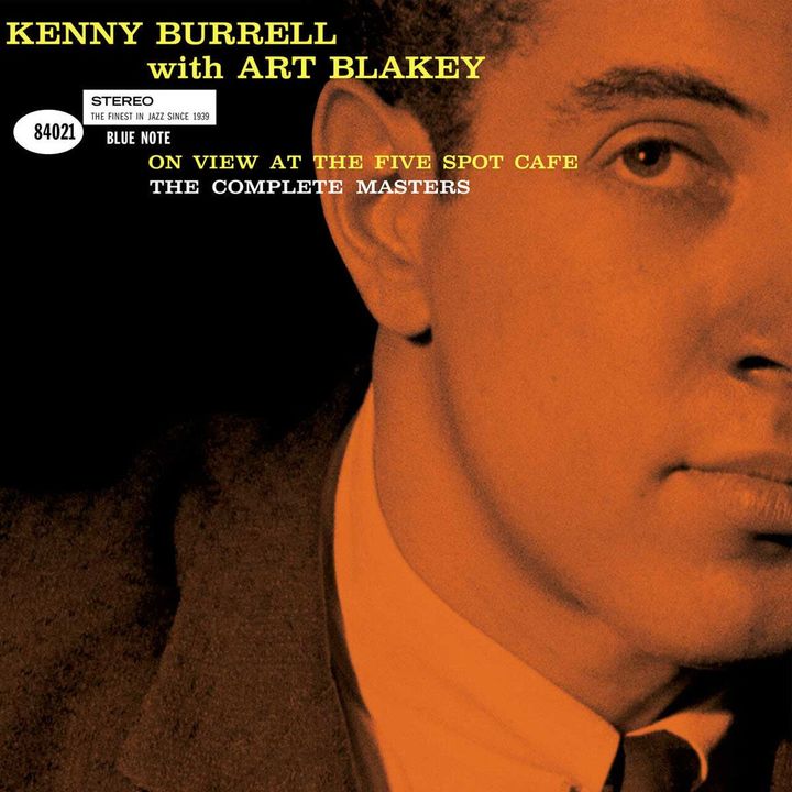Kenny Burrell & Art Blakey - On View At The Five Spot Cafe：The Complete Masters（黑膠唱片 3LP） 封面