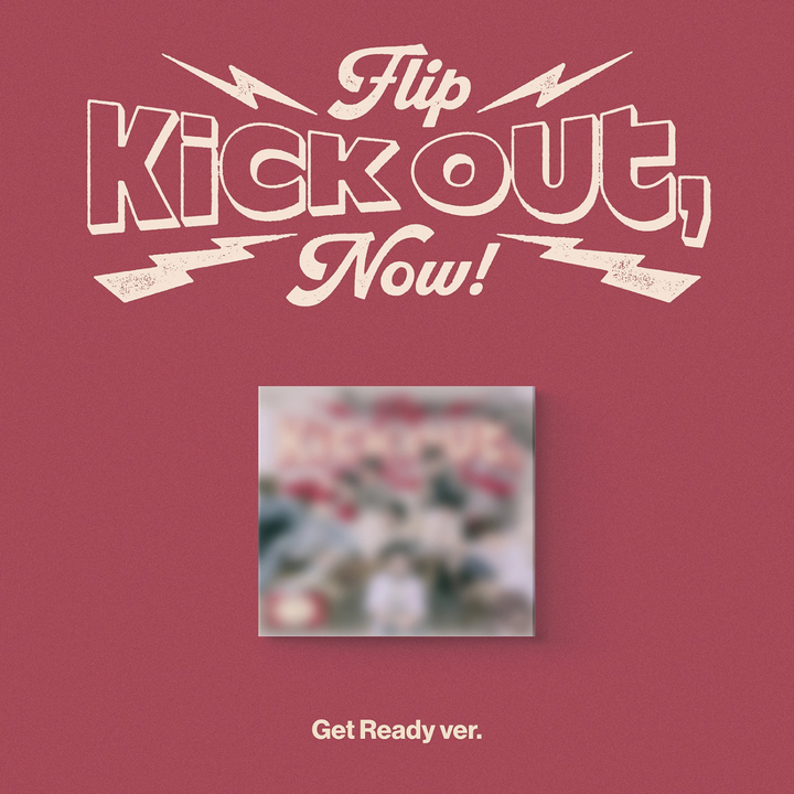 Kickflip - 迷你二輯: KICK OUT, FLIP NOW!【Get Ready 版】（CD） 封面