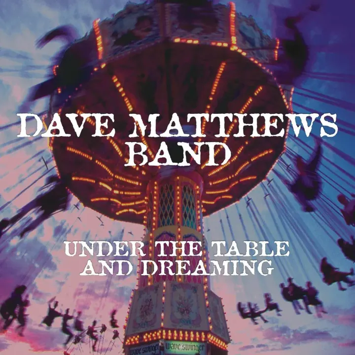 Dave Matthews Band - Under The Table And Dreaming【首張錄音室專輯】 (黑膠唱片 LP) 封面