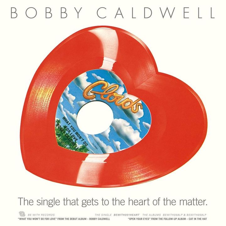 Bobby Caldwell - What You Won't Do For Love/ Open Your Eyes 【愛心膠】（黑膠唱片 LP） 封面