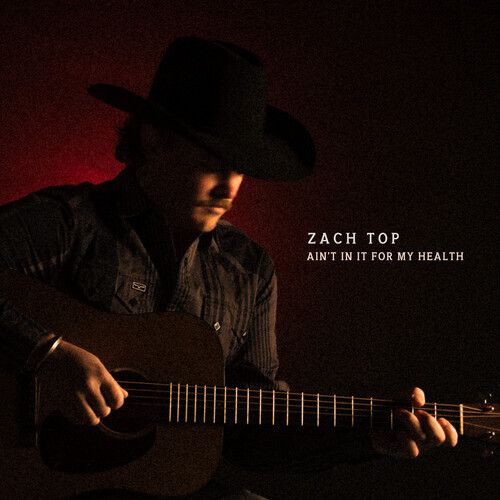 Zach Top - Ain't In It For My Health 【25年 ACM 年度最佳男新人】 (黑膠唱片 LP) 封面