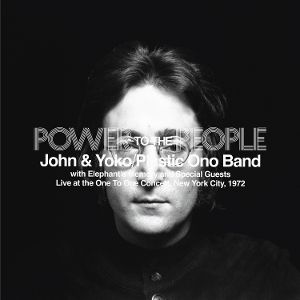 John Lennon & Yoko Ono & Plastic Ono Band - Power to the People：Live at the One to One Concert 【離開Beatles後唯一的完整演出】（黑膠唱片 2LP） 封面