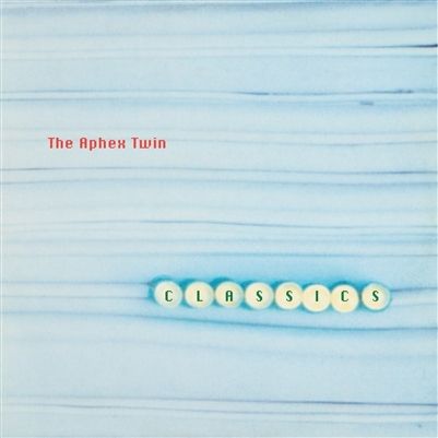 Aphex Twin - Classics（CD） 封面