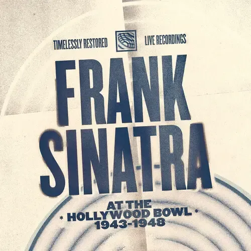 Frank Sinatra - Frank Sinatra at the Hollywood Bowl: 1943-1948【合集】（CD） 封面