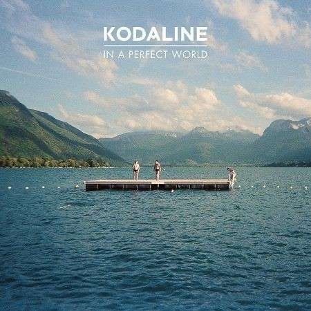 Kodaline - IN A PERFECT WORLD 【Indie Rock 長銷代表作】（黑膠唱片 LP） 封面