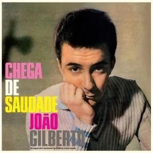 João Gilberto - Chega De Saudade 【限量版】 (黑膠唱片 LP) 封面