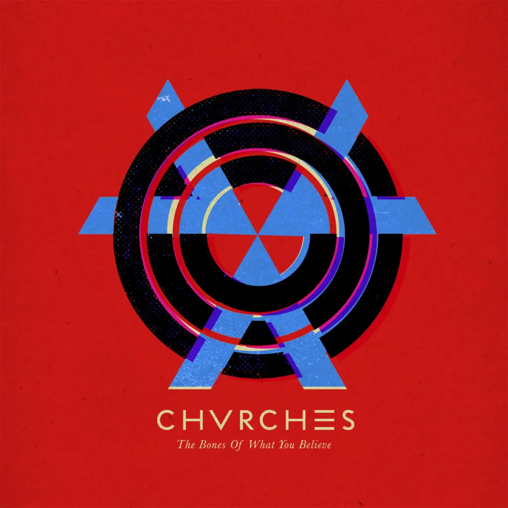 Chvrches-The-Bones-of-What-You-Believe