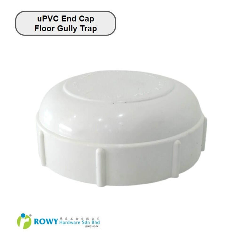 uPVC End Cap For Floor Gully Trap 110mm uPVC Pipe Fittings – Rowy Hardware  Sdn Bhd